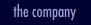 The Company